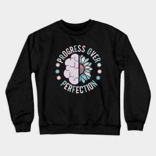 Progress Over Perfection Crewneck Sweatshirt